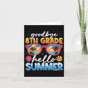 Goodbye 8 th Grade Hello Summer Graduate Letzter T Karte
