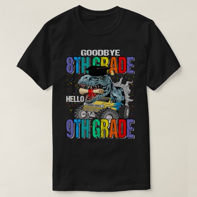 Goodbye 8th Grade Hello 9th Grade Monster Truck Di T-Shirt (Design vorne)