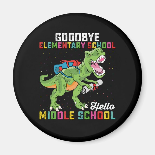 Goodbye Elementary Hello Middle School T Rex Magnet (Vorne)