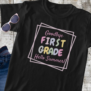 "Goodbye First Grade, Hello Summer" T-Shirt