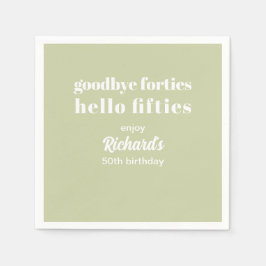 Goodbye Forties Hello 50 th Birthday Party Serviette