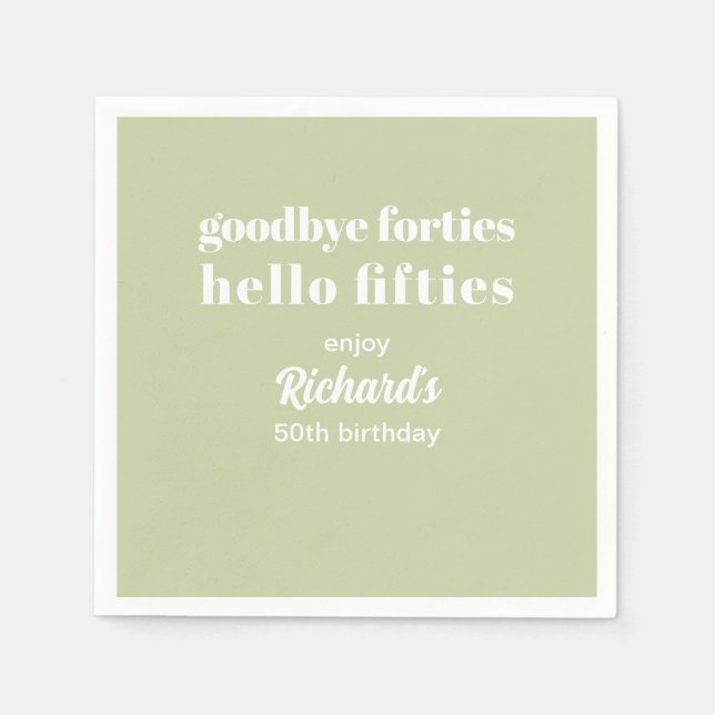 Goodbye Forties Hello 50 th Birthday Party Serviette (Vorderseite)