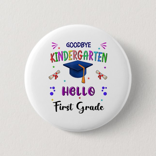 Goodbye Kindergarten Abschluss Cl 2025 1st Grade Button (Vorderseite)