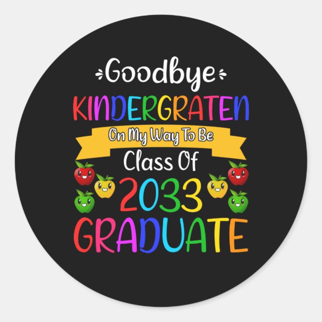 Goodbye Kindergarten Class of 2033 Grad 1. Klasse Runder Aufkleber (Vorderseite)
