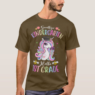 Goodbye Kindergarten Hallo 1. Grade Unicorn Gradu T-Shirt