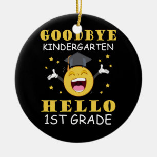 Goodbye Kindergarten Hallo 1. Klasse Keramik Ornament