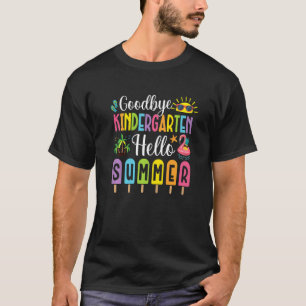 Goodbye Kindergarten Hallo Sommer Popsim Ice Las T-Shirt