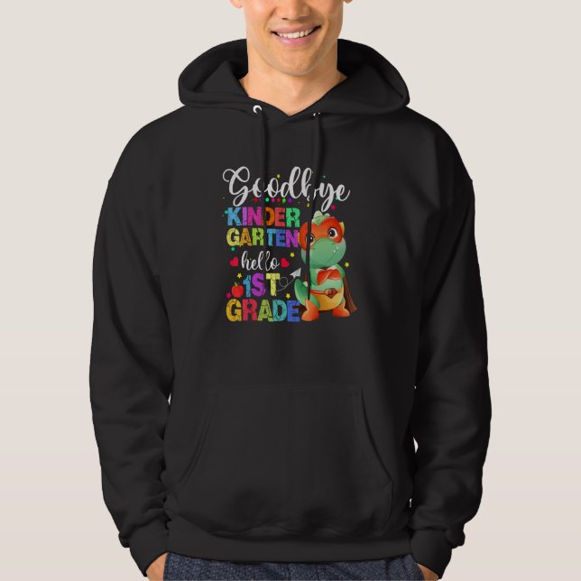 Goodbye Kindergarten Hello First Grade Graduation  Hoodie (Vorderseite)