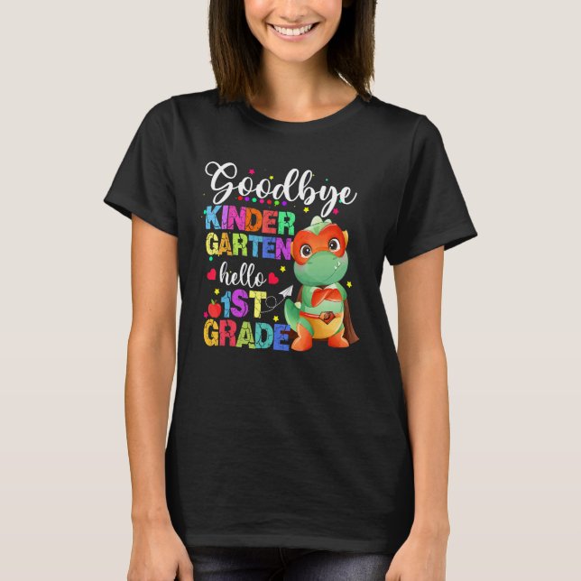 Goodbye Kindergarten Hello First Grade Graduation  T-Shirt (Vorderseite)