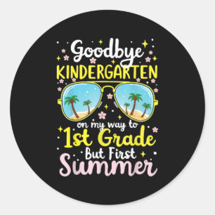 Goodbye Kindergarten, Hello First Grade T-Shirt fo Runder Aufkleber