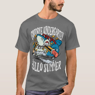 Goodbye Kindergarten Hello Summer Shark for Shark T-Shirt