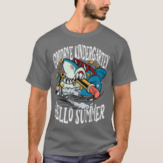 Goodbye Kindergarten Hello Summer Shark for Shark T-Shirt