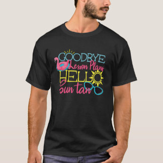 Goodbye Lessingpläne Hallo Sun Tan Lehrer Sommer T-Shirt