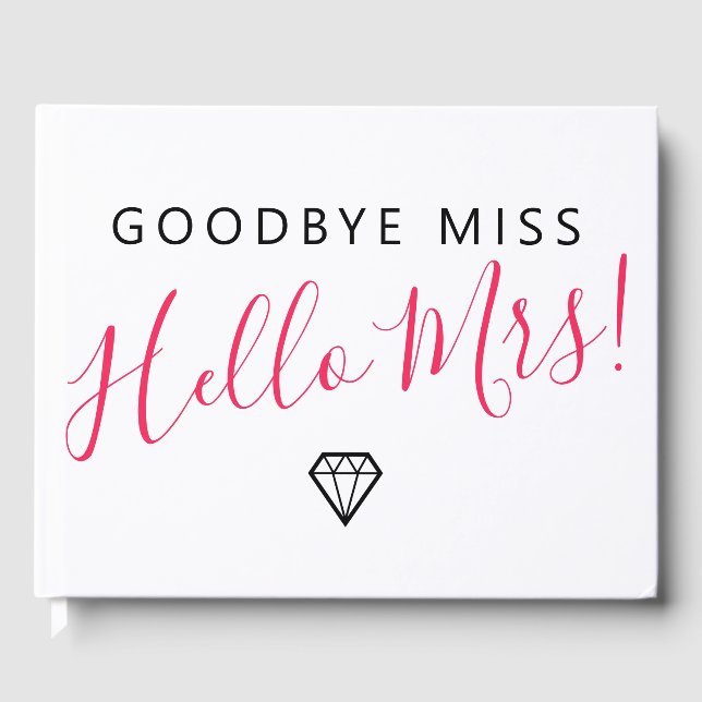 Goodbye Miss Hello Mrs. Brautparty Gästebuch (Vorderseite)