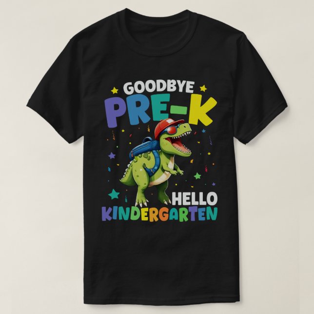 Goodbye Pre-k Abschluss Dinosaur T rex T-Shirt (Design vorne)