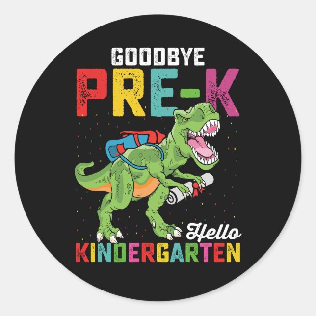 Goodbye Pre K Hello Kindergarten T Rex School Runder Aufkleber (Vorderseite)