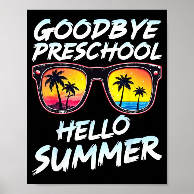 Goodbye Preschool Graduation Tee Teachers Kids Hel Poster (Vorne)