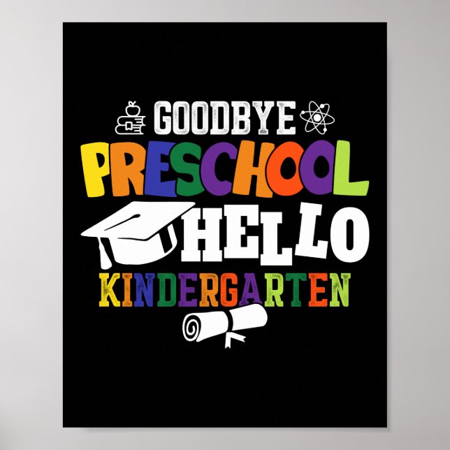 Goodbye Preschool Hello Kindergarten PreK Poster (Vorne)