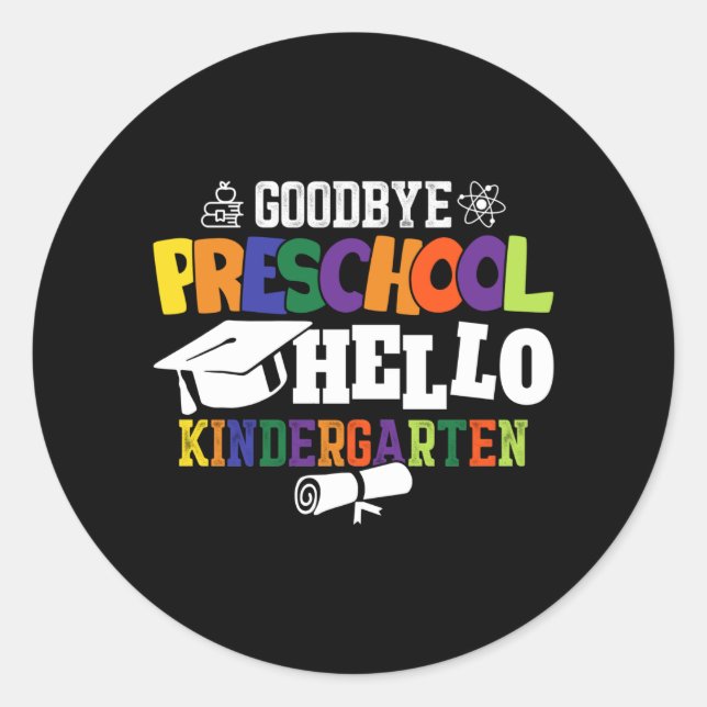 Goodbye Preschool Hello Kindergarten PreK Runder Aufkleber (Vorderseite)