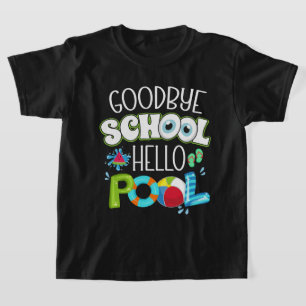 GoodBye School Hallo Pool Letzten Tag der Schule F T-Shirt