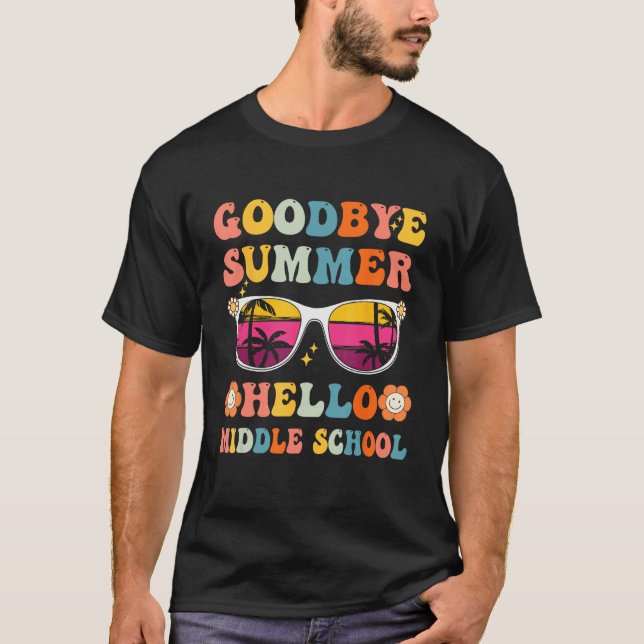 Goodbye Summer Hello Middle School Back To School  T-Shirt (Vorderseite)