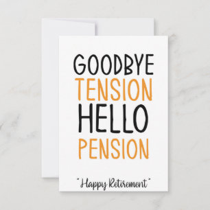 Goodbye tension hello pension Fun Geschenkkarte Dankeskarte