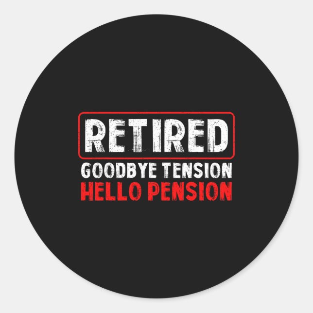 Goodbye Tension Hello Pension Funny Retirement 202 Runder Aufkleber (Vorderseite)