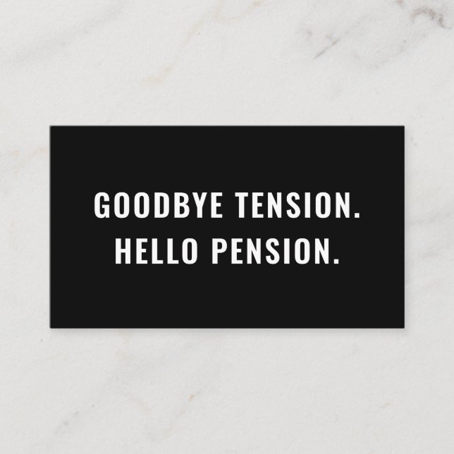 Goodbye Tension Hello Pension Funny Retirement Gag Visitenkarte (Vorderseite)