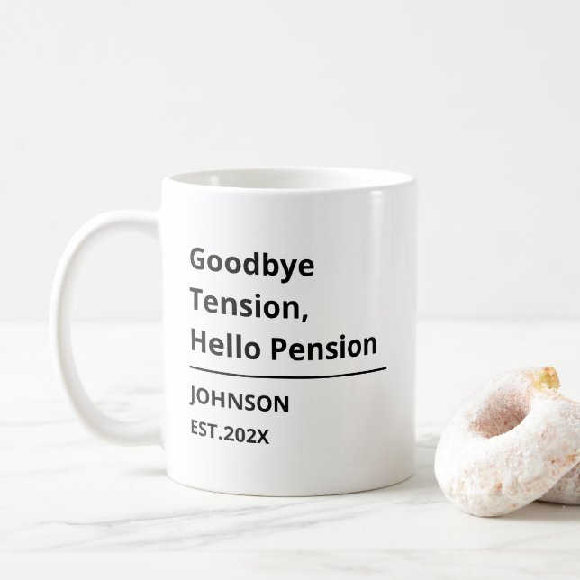 Goodbye Tension, Hello Pension Funny Retirement Kaffeetasse (Mit Donut)