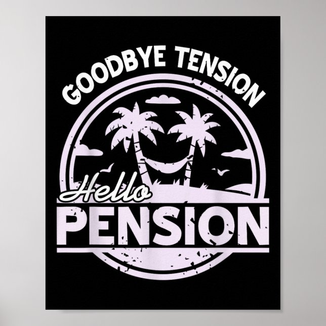 Goodbye Tension Hello Pension Relax Time Mood  Poster (Vorne)