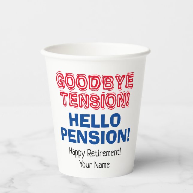 Goodbye Tension Hello Pension Spaß Pension Rente P Pappbecher (Vorderseite)