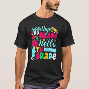 Goodbye Third Grade Hello 4th Grad Cute 1st Day T-Shirt