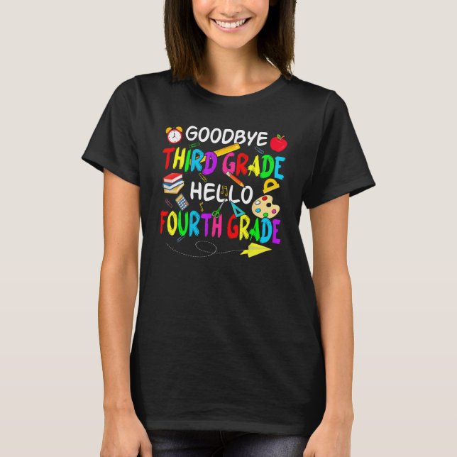 Goodbye Third Grade Hello 4th Grade First Day Back T-Shirt (Vorderseite)