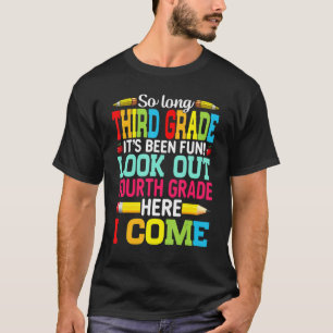 Goodbye Third Grade Look Out 4. Grade First Day T-Shirt