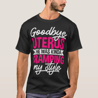 Goodbye Uterus Hysterectomy Survivor Cervi Surgery T-Shirt