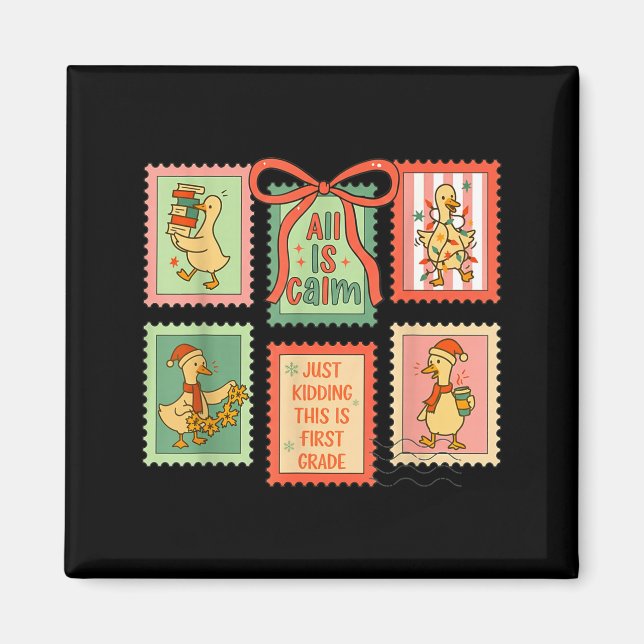 Goose All Is Calm Just Kidding This Is First Grade Magnet (Vorne)