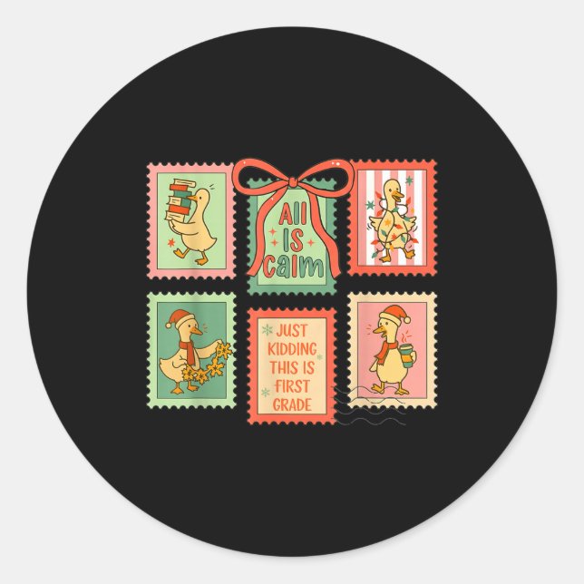 Goose All Is Calm Just Kidding This Is First Grade Runder Aufkleber (Vorderseite)