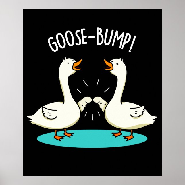 Goose Bumps Funny Animal Pub Dark BG Poster (Vorne)