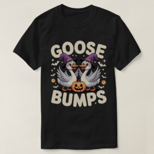 Goose Bumps Goosebumps Halloween Albern Meme T-Shirt