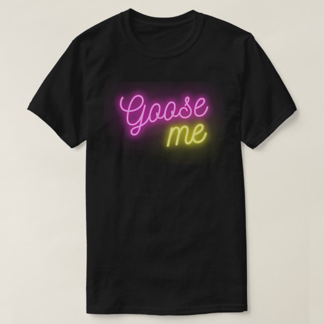 Goose Me T-Shirt (Design vorne)