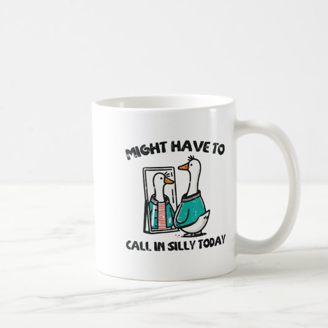 Goose Might Have Call In Silly Today Funny Animal  Kaffeetasse (Rechts)