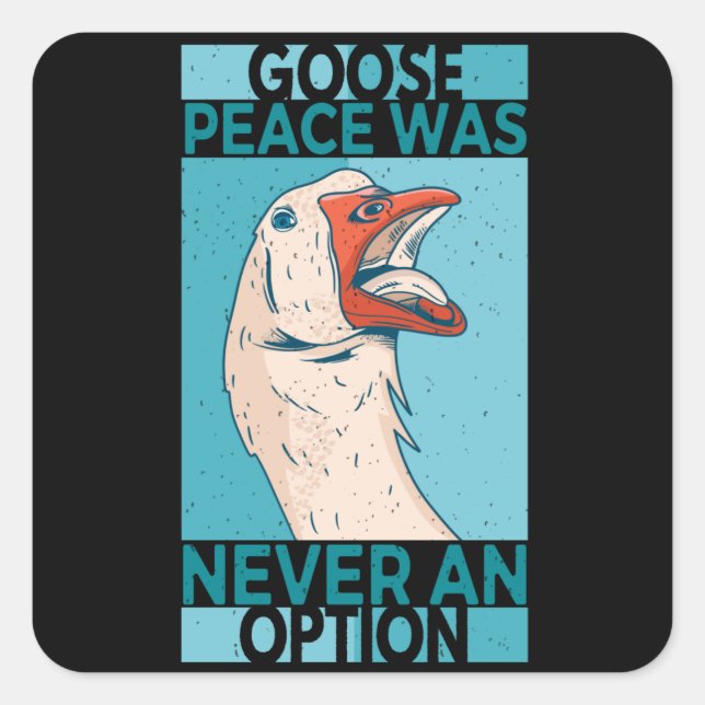 Goose Peace war nie eine Option Gänse Quadratischer Aufkleber (Vorderseite)