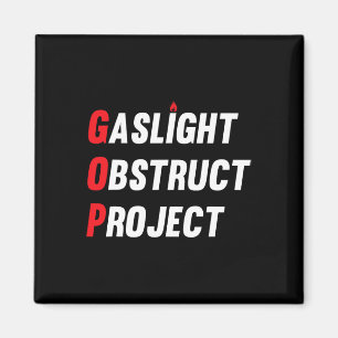 Gop Gaslight Obstruct Projekt Lustig Anti Trump Re Magnet