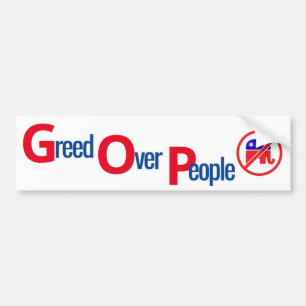 GOP = La cupidité sur les gens - Sticker pare-choc