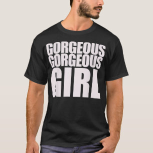 Gorgeous Girl BESTE FREUNDIN Funny Meme on BACK T-Shirt
