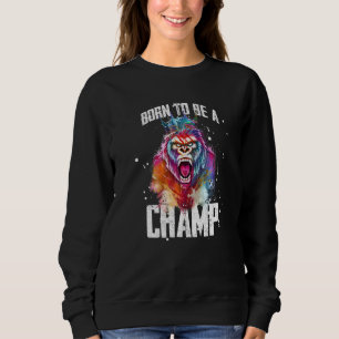 Gorilla Geboren, Champ Gym Motivation Workout zu s Sweatshirt