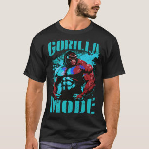 Gorilla Mode Motivation Quote Bestie Muscles Gym W T-Shirt
