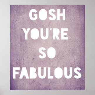 Gosh, fabelhaftes Poster