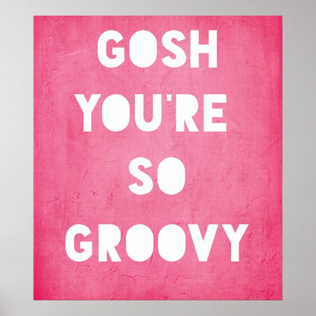 Gosh, Groovy Poster (Vorne)