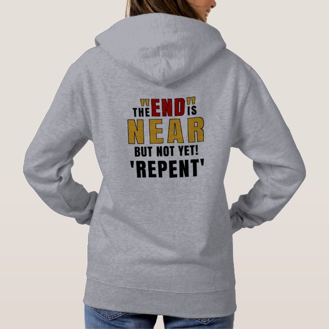 Gospel End ist Fast bur noch nicht! Umkehr Hoodie (Rückseite)